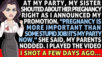 My Sister Shouted About Her Pregnancy Right As I Announced My Promotion. So I Played The Video...