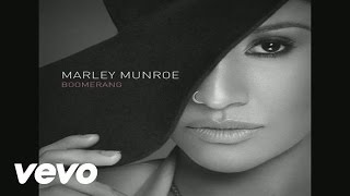 Marley Munroe - Boomerang (Audio)