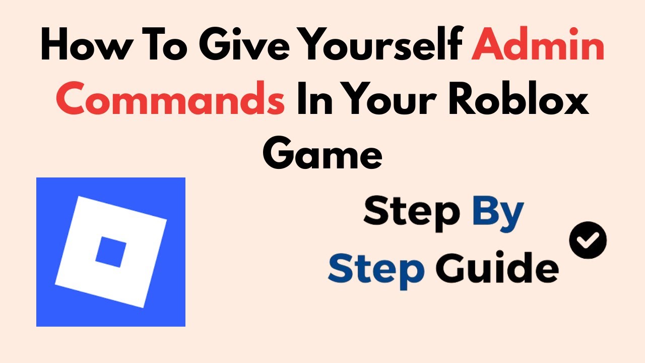 How To Give Yourself Admin Commands In Your Roblox Game 2026 YouTube 