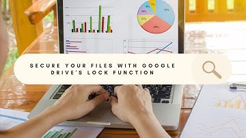 How to Lock Files on Google Drive