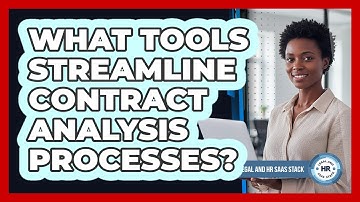 What Tools Streamline Contract Analysis Processes?