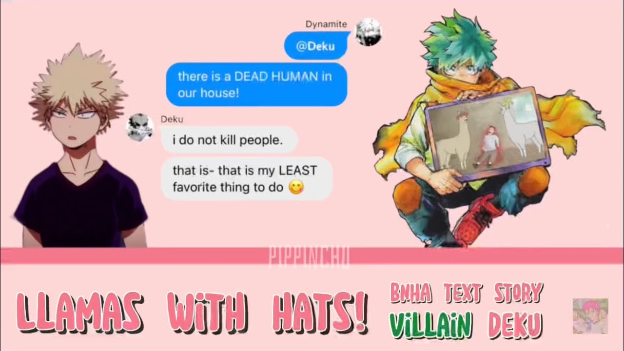 Llamas with hats! | Villain Deku BNHA text story ~ pippinchu