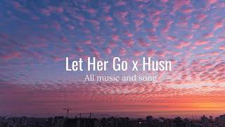 Let Her Go x Husn - Version 2 (Gravero Mashup) - Anuv Jain