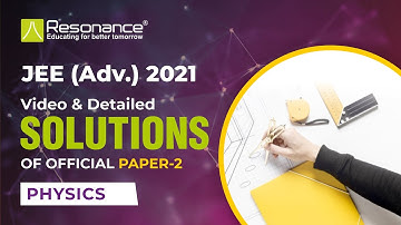 🔥JEE Advanced 2021 Physics Solutions  📝 (October 3 | Paper 2) Q.1 to Q.10 | Official Paper