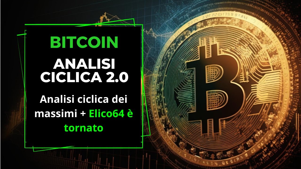 Analisi ciclica Bitcoin del 08 07 2023 - Analisi ciclica dei massimi +  Elico64 è tornato - YouTube