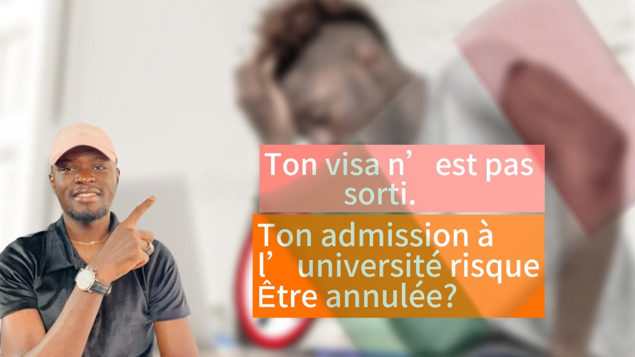 Admission révoquée à cause du visa ? Les solutions à connaître absolument!