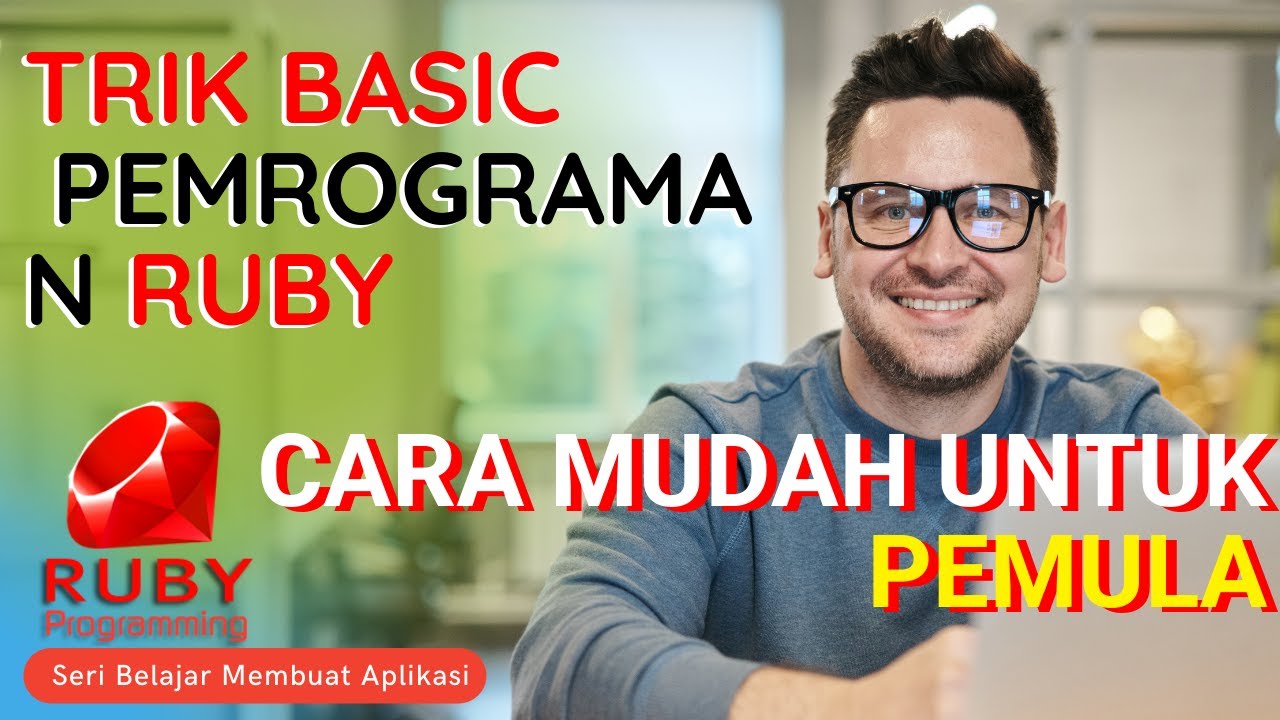 TUTORIAL BASIC PEMROGRAMAN RUBY UNTUK PEMULA - YouTube