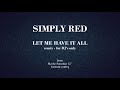 Simply Red Let Me Have It All Remix For Dj S Only 1987 mp3