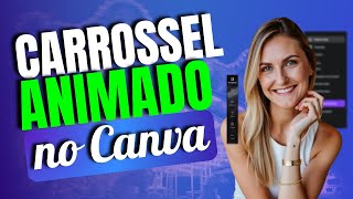 🤯 SUPER TRUQUE CANVA - Efeito Carrossel animado no Canva MUITO FÁCIL