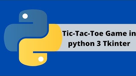 Tkinter Python GUI Tutorial For Beginners - Tic-Tac-Toe Game in python 3 Tkinter