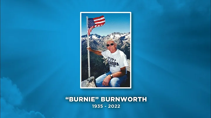 "Burnie" Burnworth  - Celebration of Life - 2022