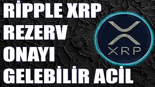RİPPLE XRP 5 DOLAR YÜKSELİŞ GELİYOR MU? XRP REZERV ONAYI GELEBİLİR
