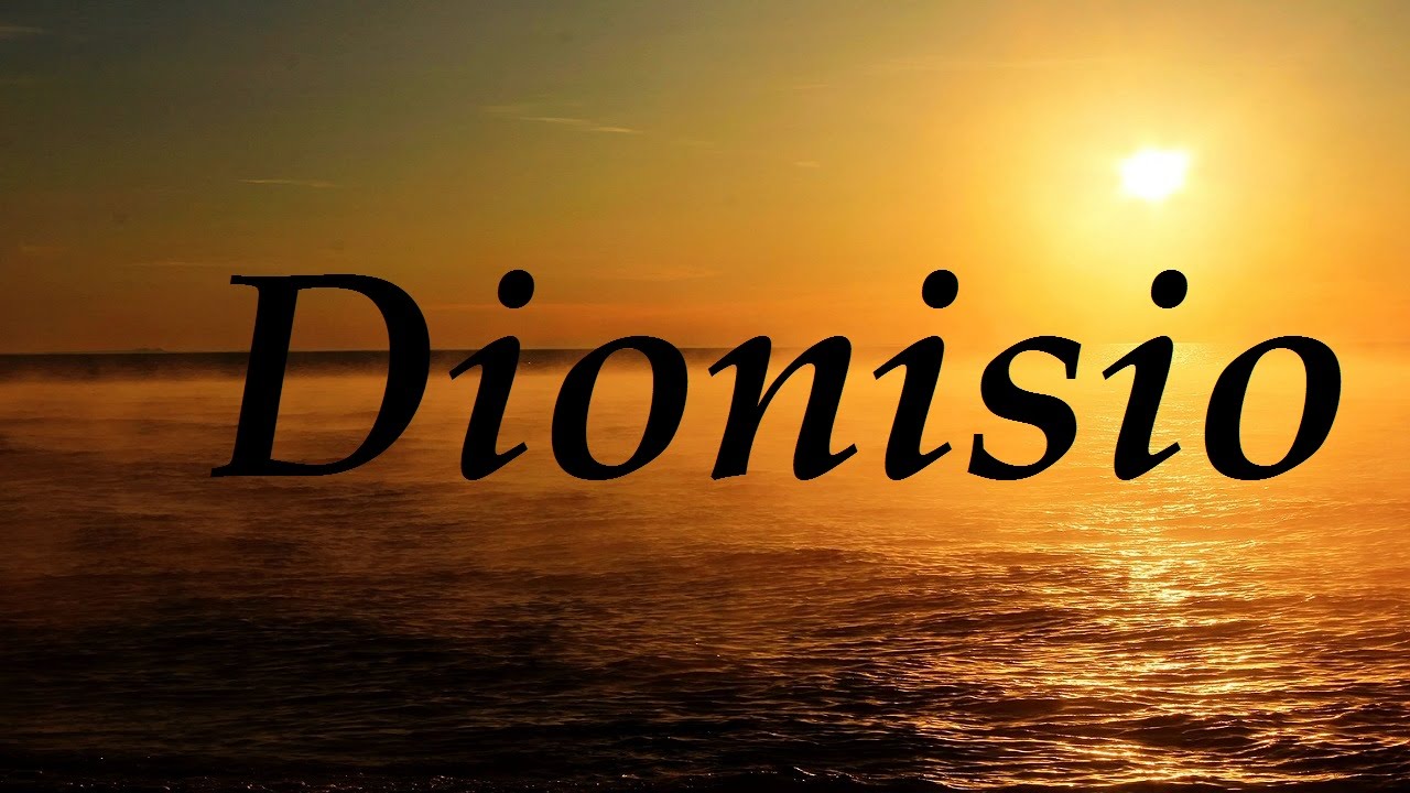 Dionisio, significado y origen del nombre - YouTube