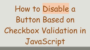 How to Disable a Button Based on Checkbox Validation in JavaScript