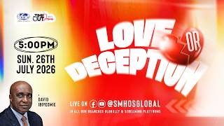 Time-Out with Jesus | Love or Deception | Sunday, 26th July 2026