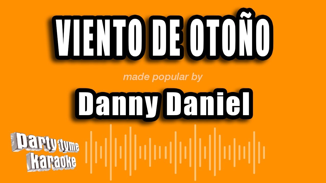 Danny Daniel - Viento De Otoño (Versión Karaoke)