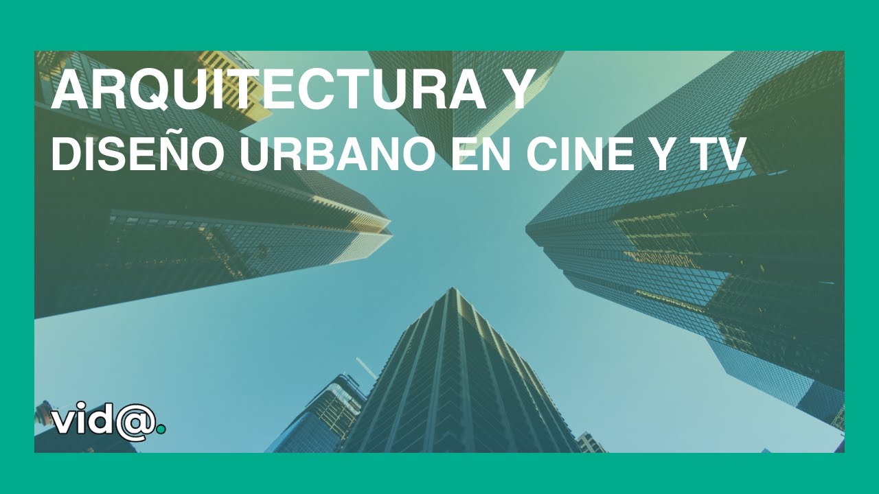 Análisis de la arquitectura y diseño urbano en el cine y TV