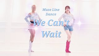 💝We Can't Wait Line Dance/ Absolute Beginner/ Muse Line Dance