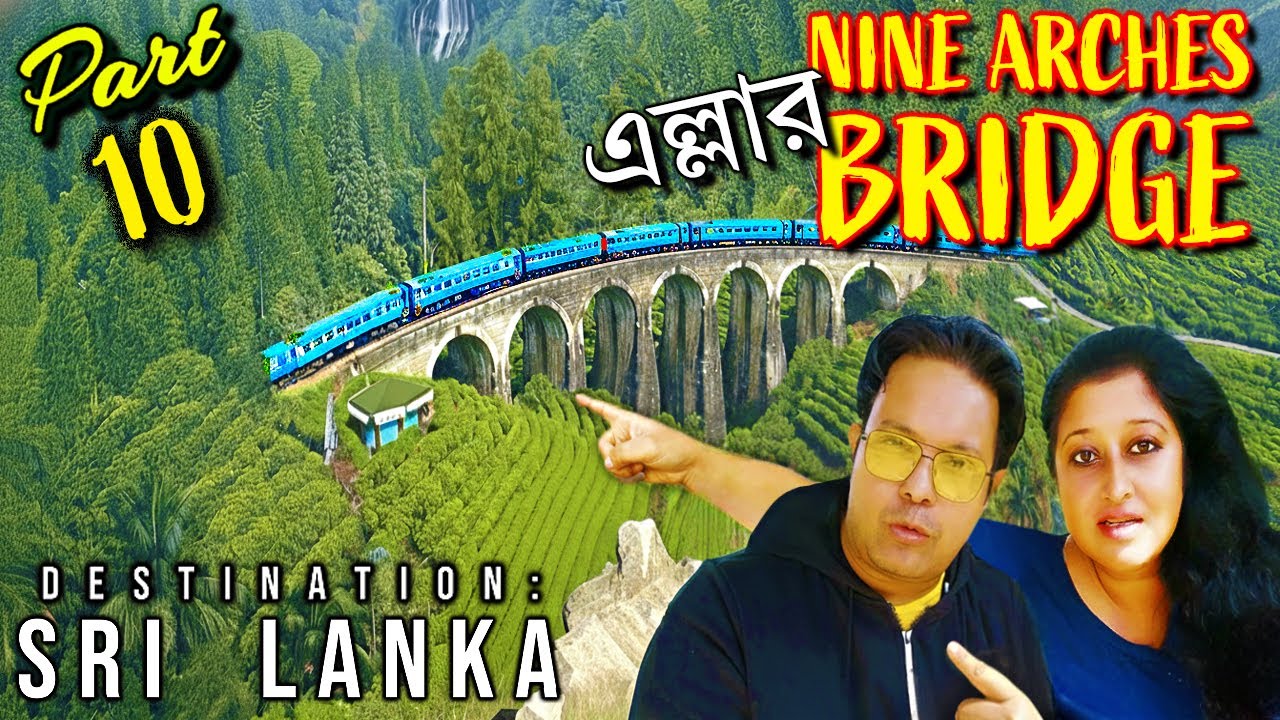 Iconic 9-Arch Bridge, Ravana Falls & a Hanging Hotel: The Ultimate Ella Experience | লঙ্কাকাণ্ড ১০