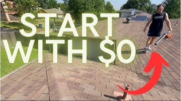 How To Start A Gutter Cleaning Business With ZERO DOLLARS