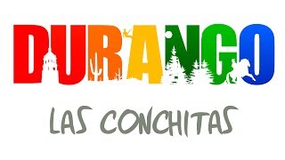 Durango - LAs Conchitas Durango Las Cochinitas