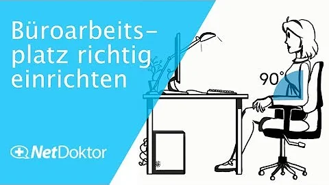 Was gehört zu einem ergonomischen Arbeitsplatz?