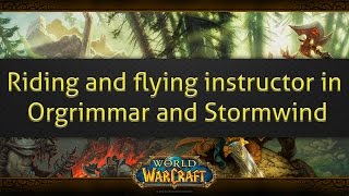 How to find the riding and flying instructor in orgrimmar and stormwind