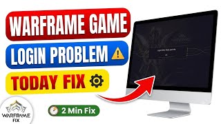 Warframe Game Login Failed Check Your Info Problem Today || Warframe Game Not Working Problem Today