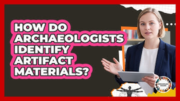 How Do Archaeologists Identify Artifact Materials?