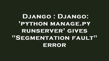 Django : Django: 