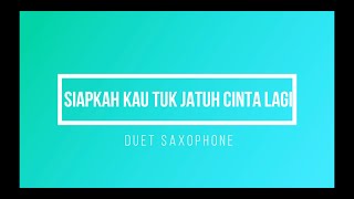 Siapkah kau tuk jatuh cinta lagi -cover ...