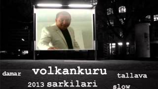 Volkan Kuru Yeni Albümü Cikti 2013 Iyi Dinlemeler Dilerim...