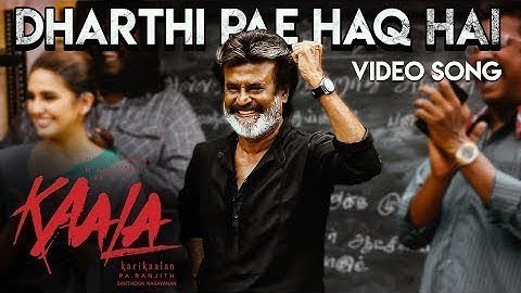 Dharthi Pae Haq Hai - Video Song | Kaala Karikaalan (Hindi) | Rajinikanth | Pa Ranjith