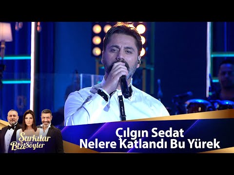 Çılgın Sedat - Nelere Katlandı Bu Yürek