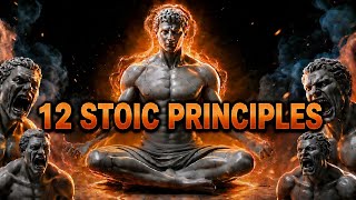 12 STOIC PRINCIPLES THAT WILL CHANGE YOUR LIFE.