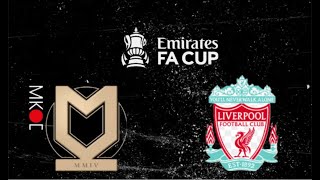 Copa inglesa (The Emirates FA Cup) - LIVERPOOL VS MILTON KEYNES DONS (Ronda 2).