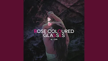 Rose Coloured Glasses