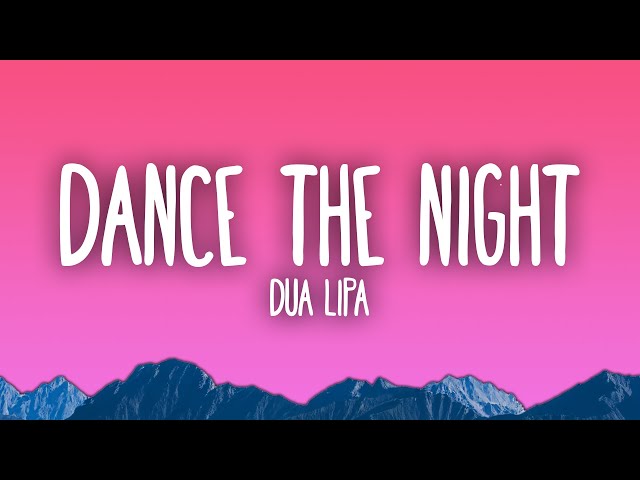 Dua Lipa - Dance The Night class=