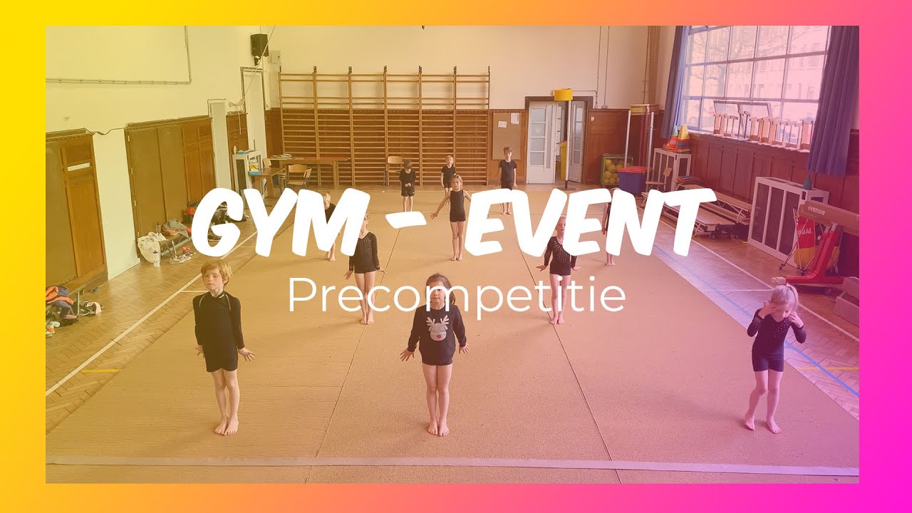 Precompetitie - Gym-Event B.U.B.B.E.L.