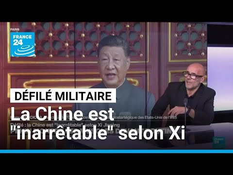 Défilé Militaire La Chine Est Inarrêtable Selon Xi Jinping FRANCE 24