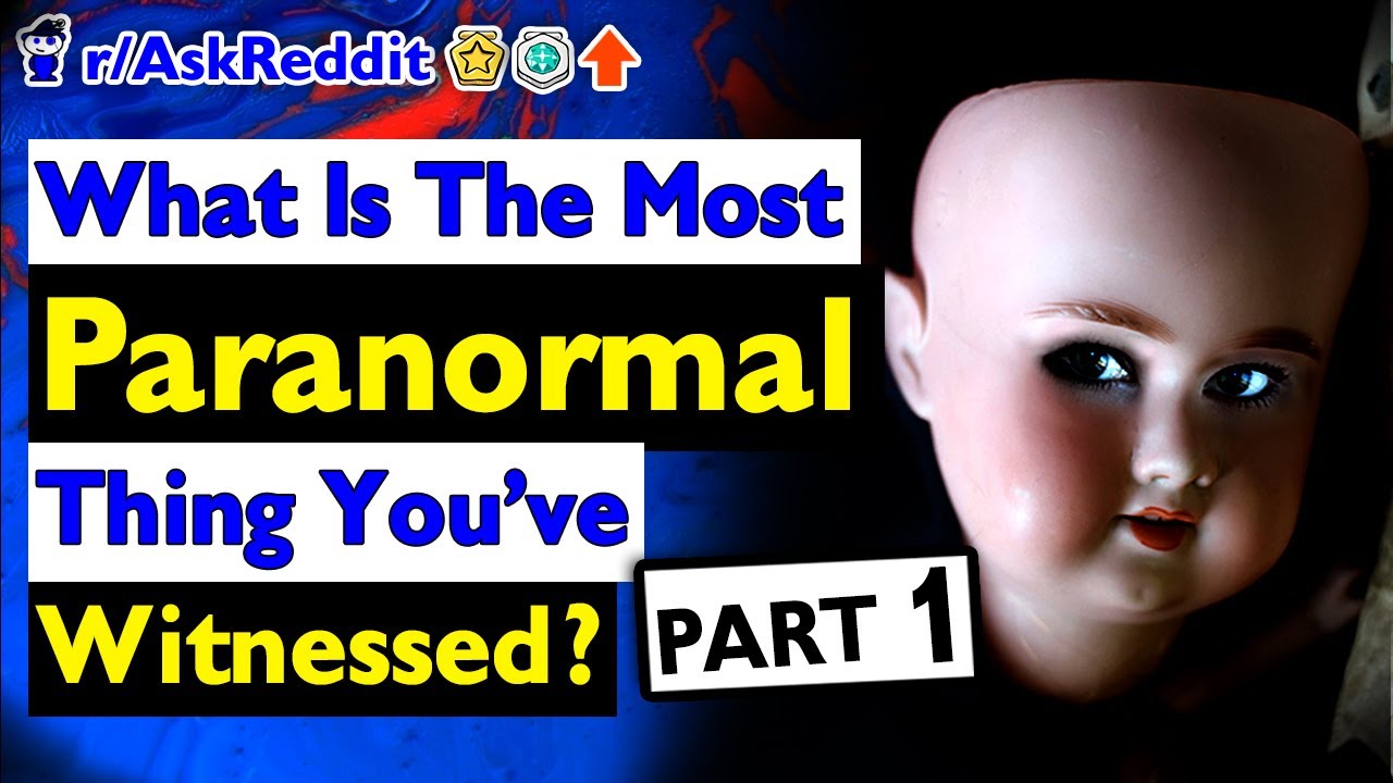Reddit Shares Their Most Paranormal Stories │ Scary Reddit Stories │ r ...