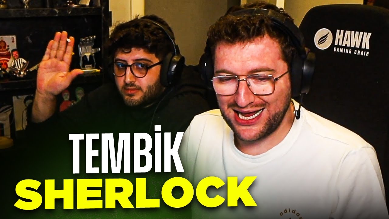 EFE UYGAÇ TEMBİK'E SHERLOCK OYNATIYOR!