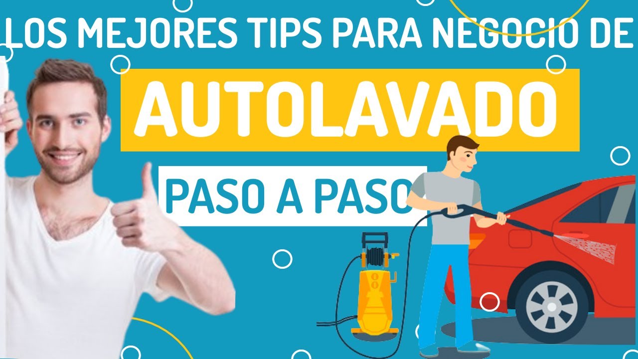 COMO PONER TU AUTOLAVADO - NEGOCIO RENTABLE DE CAR WASH