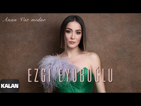 Ezgi Eyuboğlu - Anan Var midur [ Denizin Ezgisi © 2021 Kalan Müzik ]