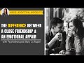 The difference between a close friendship and an emotional affair