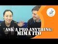 Ask A Pro Anything: Mima Ito