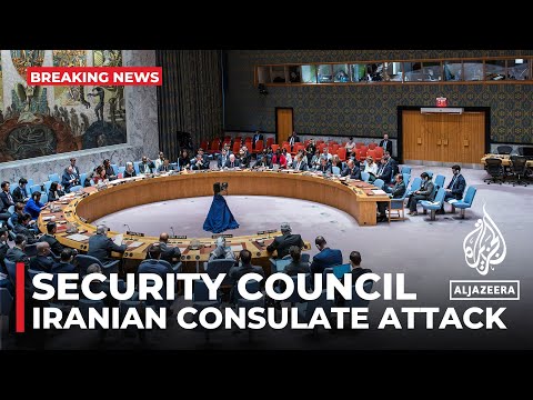 Security Council meets on Iranian consulate attack in Syria