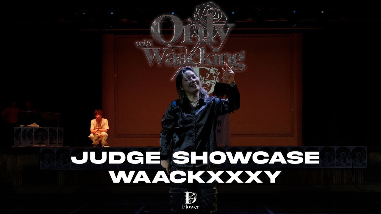 WAACKXXXY | JUDGE SHOWCASE | ONLY WAACKING VOL.3 | KOREA