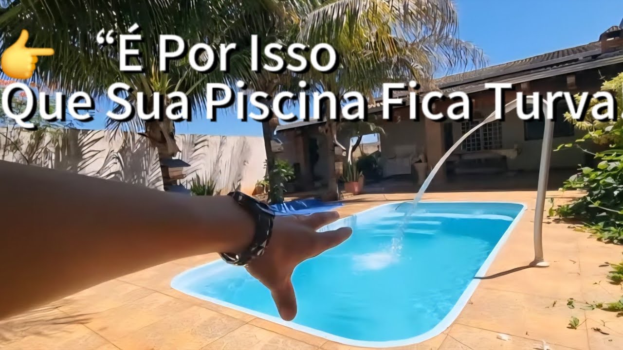 Piscina Turva no Feriado? Faça Isso Antes de Piorar