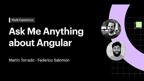 Ask Me Anything about Angular
